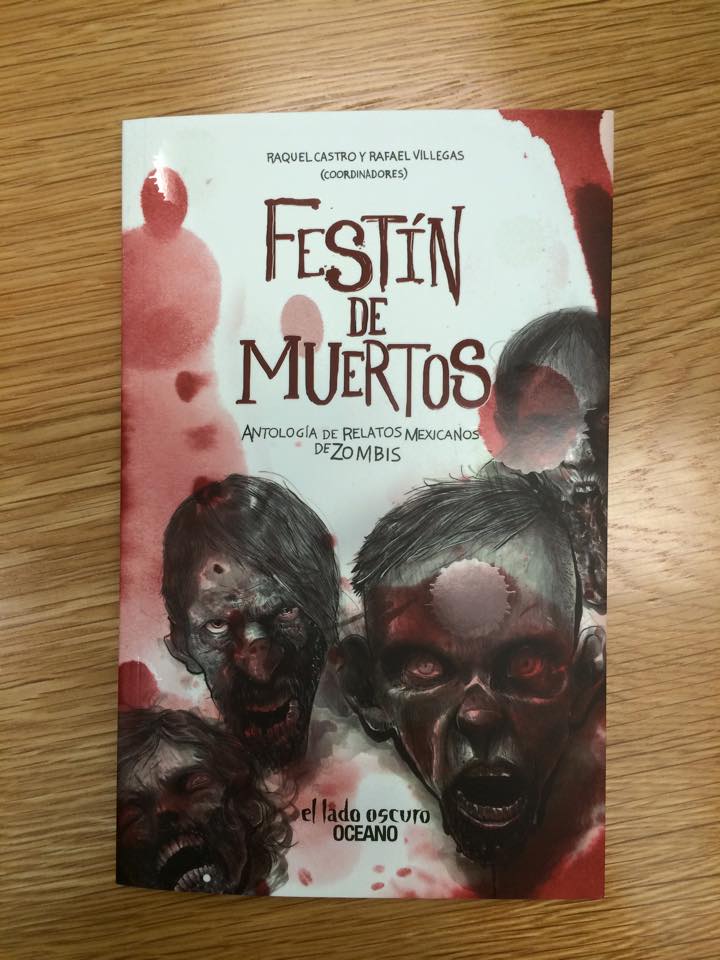 Festín de muertos: una antología de cuentos mexicanos de zombis